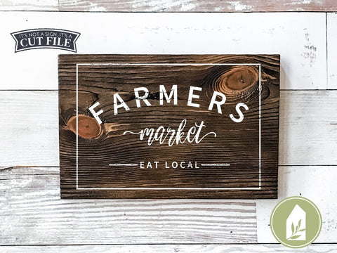 Farmers Market SVG | Eat Local SVG | Rustic Sign SVG | Modern Farmhouse SVG LilleJuniper 