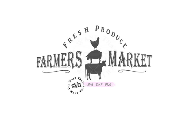 Farmers Market SVG I Want That SVG 