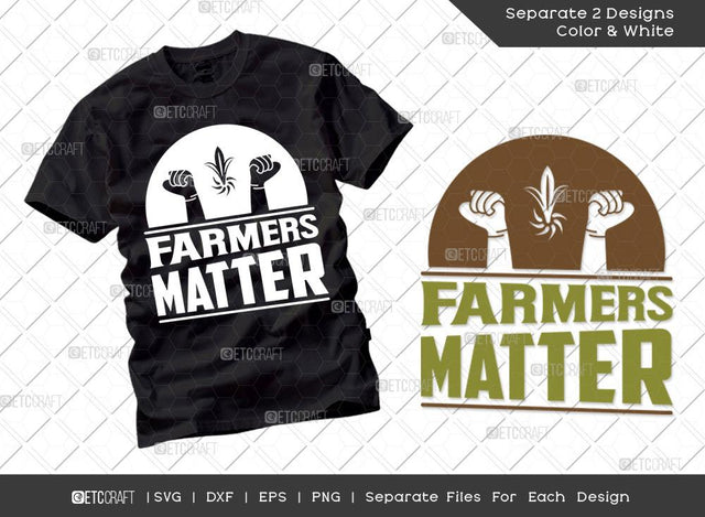 Farmers Matter SVG Cut File | Farm Svg | Farmer Svg | Farmhouse Svg | Peasant Movement Svg | Dxf | Eps | Png | Tshirt Design SVG ETC Craft 