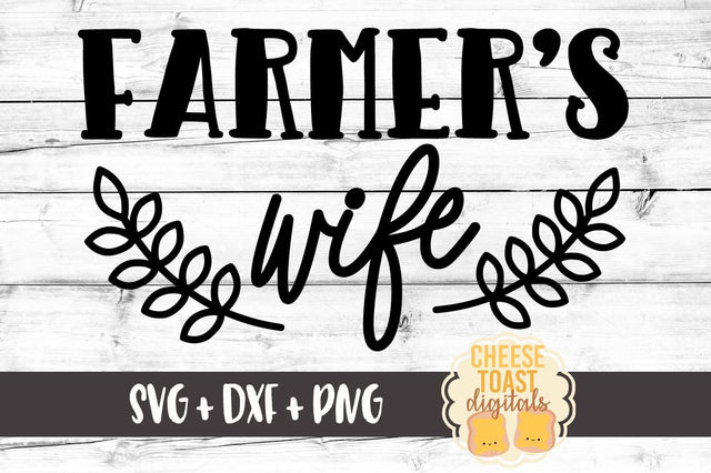 Farmer's Wife SVG Cheese Toast Digitals 