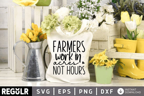 Farmers work in acres not hours SVG SVG Regulrcrative 