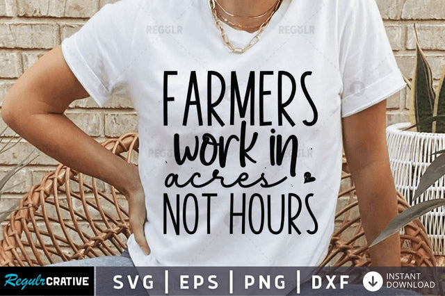 Farmers work in acres not hours SVG SVG Regulrcrative 
