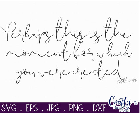 Farmhouse, Christian Svg, Esther, Perhaps This Is The Moment SVG Crafty Mama Studios 