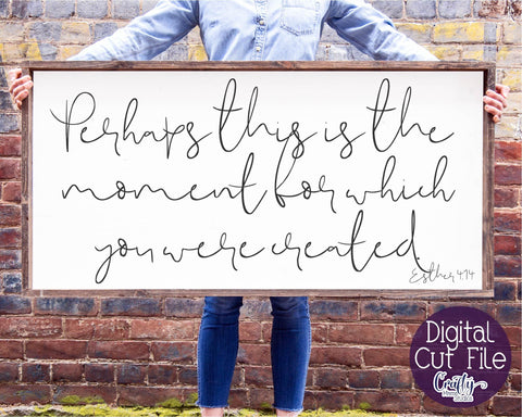 Farmhouse, Christian Svg, Esther, Perhaps This Is The Moment SVG Crafty Mama Studios 