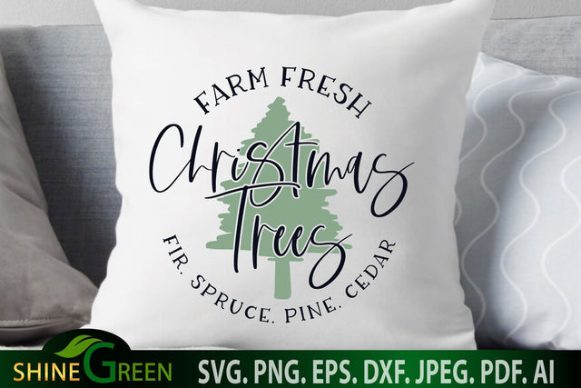 Farmhouse Christmas SVG - Farm Fresh Christmas Tree Pillow, Round Sign SVG SVG Shine Green Art 