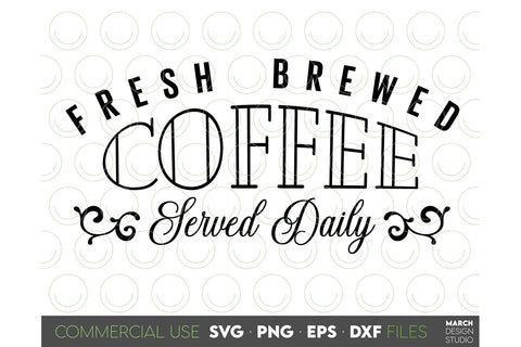 Farmhouse Coffee Sign SVG, Fresh Brewed Coffee SVG PNG DXF SVG March Design Studio 
