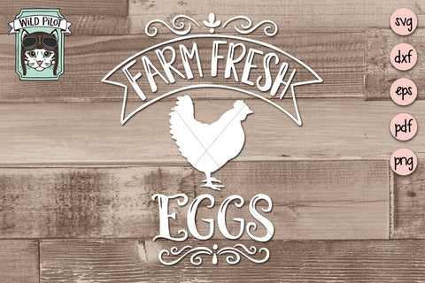 Farmhouse Fresh Eggs SVG Cut File SVG Wild Pilot 