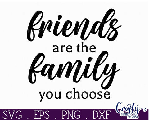Farmhouse Friend Sign Svg, Friends Are The Family You Choose SVG Crafty Mama Studios 