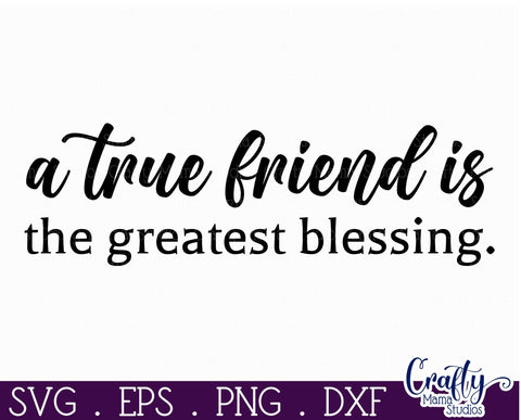 Farmhouse Friends Sign Svg, A True Friend Is A Blessing SVG Crafty Mama Studios 