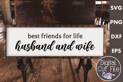 Farmhouse Friends Sign Svg, Best Friends For Life Marriage SVG Crafty Mama Studios 