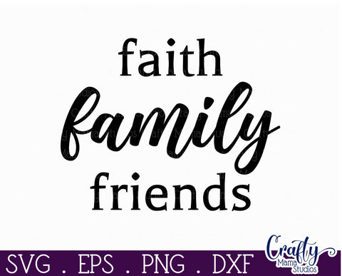 Farmhouse Friends Sign Svg, Faith Family Friends SVG Crafty Mama Studios 