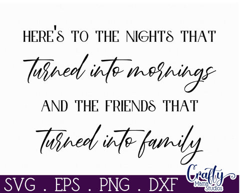 Farmhouse Friends Sign Svg, Here's To The Nights SVG Crafty Mama Studios 