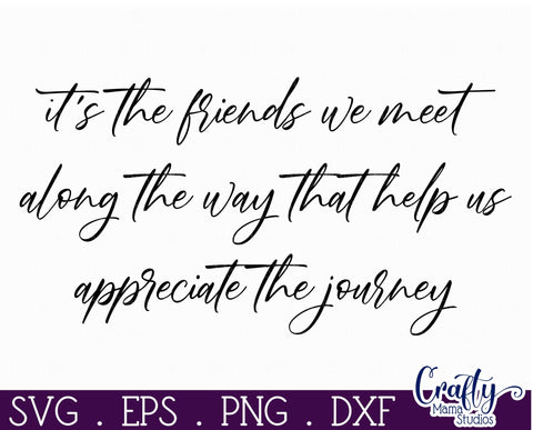 Farmhouse Friends Sign Svg, It's The Friends We Meet SVG Crafty Mama Studios 