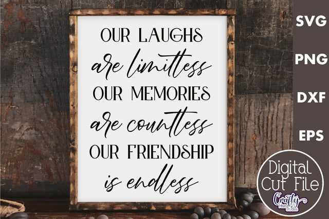 Farmhouse Friends Sign Svg, Our Laughs Are Limitless SVG Crafty Mama Studios 