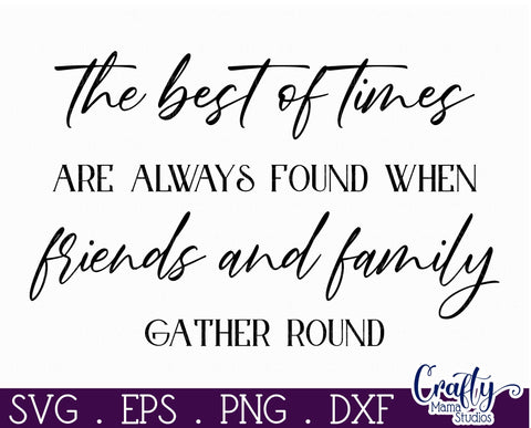 Farmhouse Friends Sign Svg, The Best Of Times SVG Crafty Mama Studios 