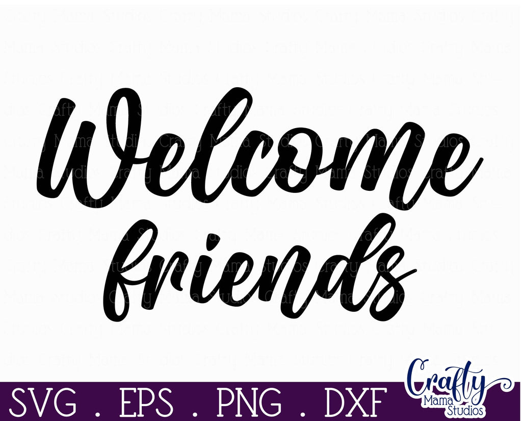 Farmhouse Friends Sign Svg, Welcome Friends - So Fontsy