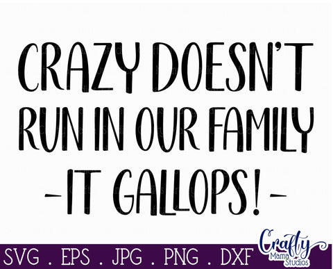 Farmhouse Funny Round Sign| Crazy Doesn't Run In Our Family SVG Crafty Mama Studios 