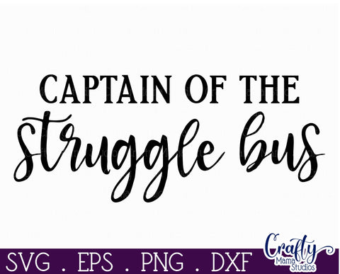 Farmhouse Funny Round Sign Svg, Captain Of The Struggle Bus SVG Crafty Mama Studios 