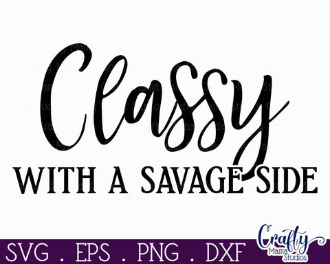 Farmhouse Funny Round Sign Svg, Classy With A Savage Side SVG Crafty Mama Studios 