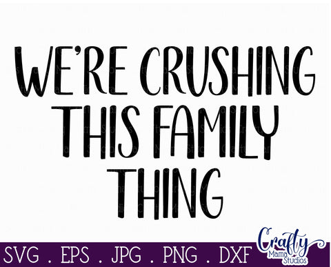 Farmhouse Funny Round Sign Svg | Crushing This Family Thing SVG Crafty Mama Studios 