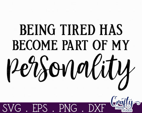Farmhouse Funny Round Sign Svg, Tired Is My Personality SVG Crafty Mama Studios 