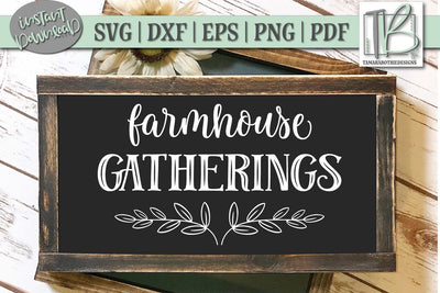 Farmhouse Gatherings SVG File, Wood Sign Cut File SVG TB Designs 