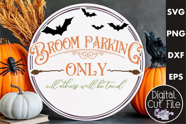 Farmhouse Halloween Round Sign, Broom Parking Only Svg SVG Crafty Mama Studios 