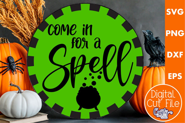 Farmhouse Halloween Round Sign, Come In For A Spell Svg SVG Crafty Mama Studios 
