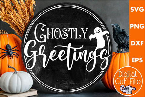 Farmhouse Halloween Round Sign, Ghostly Greetings Svg SVG Crafty Mama Studios 