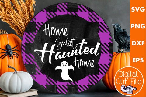 Farmhouse Halloween Round Sign, Home Sweet Haunted Home Svg SVG Crafty Mama Studios 