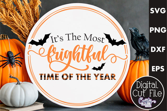 Farmhouse Halloween Round Sign, The Most Frightful Time Svg SVG Crafty Mama Studios 
