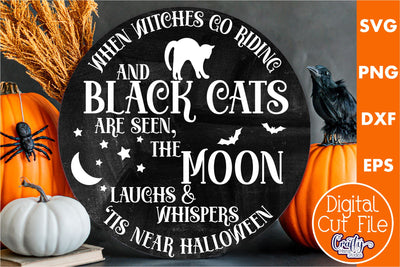 Farmhouse Halloween Round Sign, When Witches Go Riding Svg SVG Crafty Mama Studios 