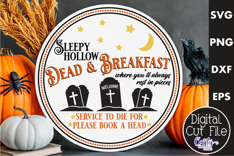 Farmhouse Halloween Svg Round Sign, Dead And Breakfast SVG Crafty Mama Studios 