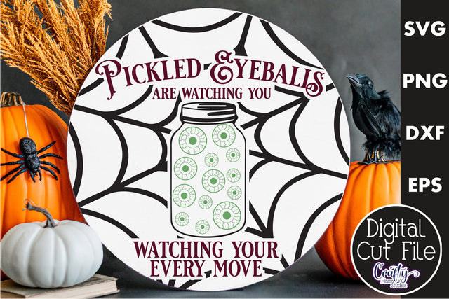 Farmhouse Halloween Svg Round Sign, Pickled Eyeballs SVG Crafty Mama Studios 