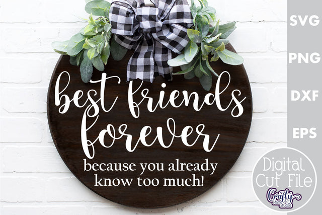 Farmhouse Home Round Sign Svg, Best Friends Forever SVG Crafty Mama Studios 