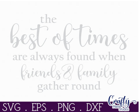 Farmhouse Home Round Sign Svg Best Of Times Are Always Found SVG Crafty Mama Studios 