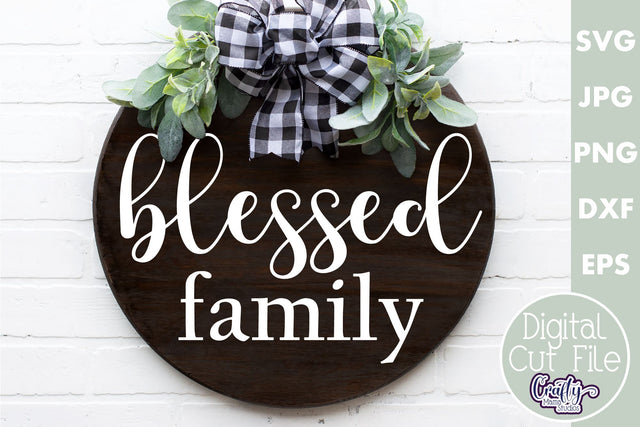 Farmhouse Home Round Sign Svg | Blessed Family SVG Crafty Mama Studios 