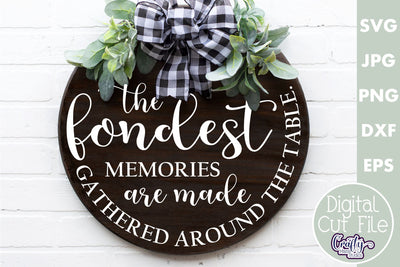 Farmhouse Home Round Sign Svg | Fondest Memories Are Made SVG Crafty Mama Studios 