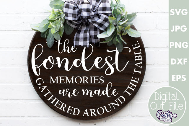 Farmhouse Home Round Sign Svg | Fondest Memories Are Made SVG Crafty Mama Studios 