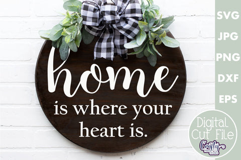 Farmhouse Home Round Sign Svg | Home Is Where Your Heart Is SVG Crafty Mama Studios 