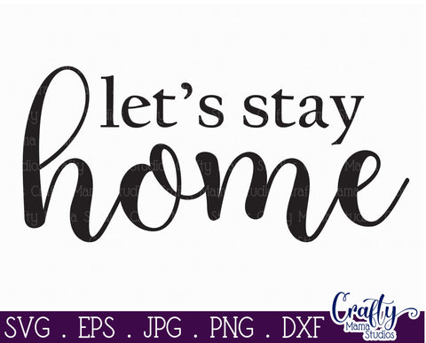 Farmhouse Home Round Sign Svg | Let's Stay Home SVG Crafty Mama Studios 
