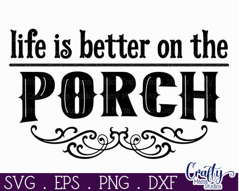Farmhouse Home Round Sign Svg, Life Is Better On The Porch SVG Crafty Mama Studios 