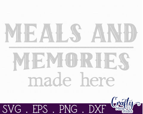 Farmhouse Home Round Sign Svg | Meals And Memories Made Here SVG Crafty Mama Studios 
