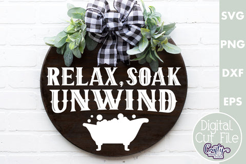 Farmhouse Home Round Sign Svg | Relax Soak Unwind Bathroom SVG Crafty Mama Studios 