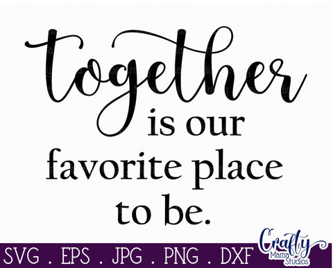 Farmhouse Home Round Sign Svg | Together Is Our Favorite SVG Crafty Mama Studios 