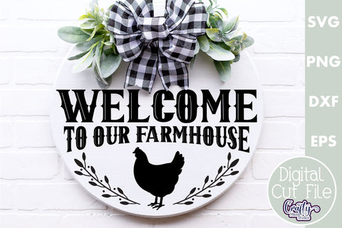 Farmhouse Home Round Sign Svg | Welcome To Our Farmhouse SVG Crafty Mama Studios 