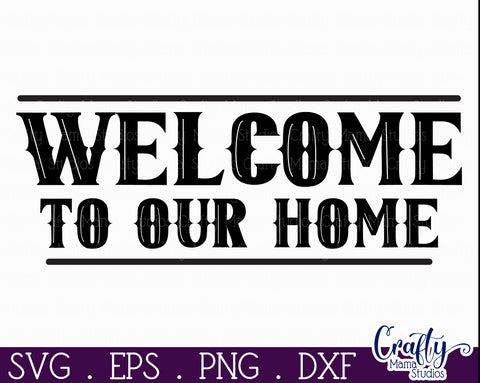Farmhouse Home Round Sign Svg | Welcome To Our Home Quote SVG Crafty Mama Studios 