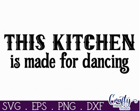 Farmhouse Home Round Sign, This Kitchen Is Made For Dancing SVG Crafty Mama Studios 