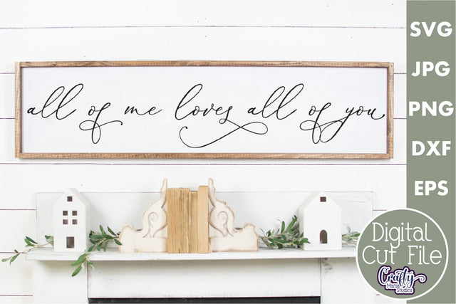 Farmhouse Home Sign Svg | All Of Me Loves All Of You SVG Crafty Mama Studios 