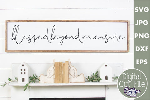 Farmhouse Home Sign Svg | Blessed Beyond Measure SVG Crafty Mama Studios 